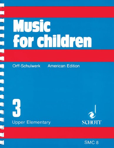Imagen de archivo de Music for Children: Orff-Schulwerk American Edition Volume 3, Upper Elementary a la venta por Once Upon A Time Books
