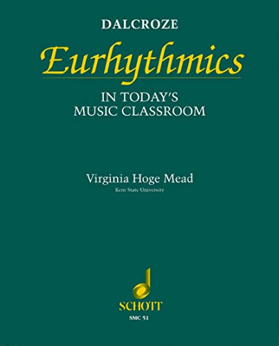 9780930448516: Dalcroze Eurhythmics in Today's Music Classroom