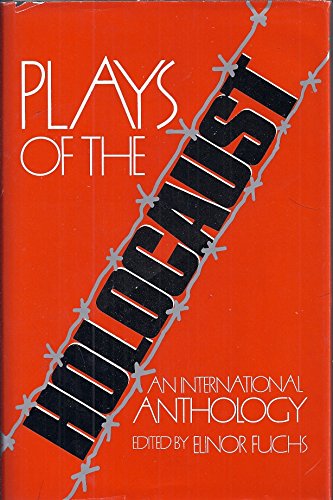 Imagen de archivo de Plays of the Holocaust: An international anthology a la venta por ThriftBooks-Dallas