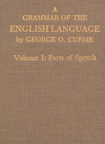 Stock image for A Grammar of the English Language Vol. I : Parts of Speech for sale by Better World Books