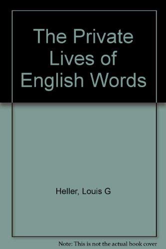 9780930454180: The Private Lives of English Words