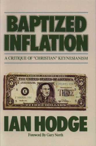 9780930462130: Baptized Inflation: A Critique of "Christian" Keynesianism