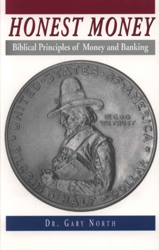 Stock image for Honest Money: Biblical Principles of Money and Banking for sale by Hafa Adai Books