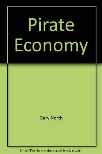 The Pirate Economy (9780930462253) by North, Gary