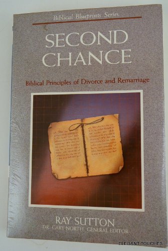 Stock image for Second Chance: Biblical Principles of Divorce and Remarriage (Biblical Blueprints) for sale by ThriftBooks-Dallas