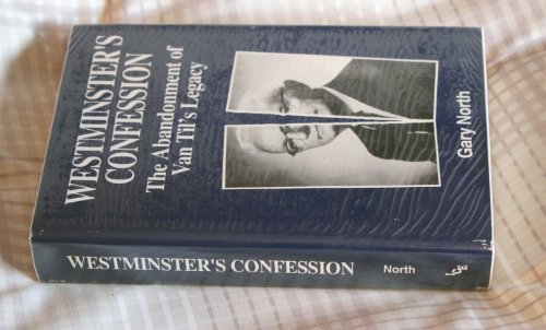 Stock image for Westminster's Confession: The Abandonment of Van Til's Legacy for sale by HPB-Red