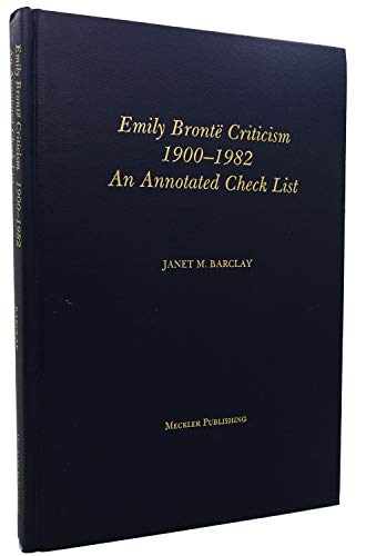 Beispielbild fr Emily Bront Criticism, 1900-1982 : An Annotated Check List zum Verkauf von Better World Books