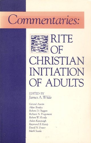 Beispielbild fr Commentaries: Rite of Christian Initiation of Adults (Font and Table) zum Verkauf von HPB Inc.