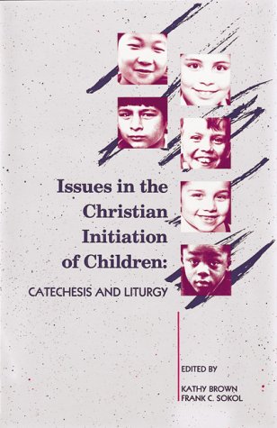 9780930467975: Issues in the Christian Initiation of Children: Catechesis and Liturgy (Font & Table Series)