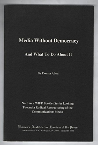 Stock image for Media without democracy: And what to do about it (WIFP booklet series) for sale by Wonder Book