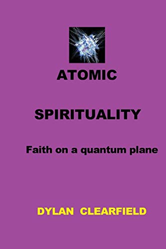 Stock image for Atomic Spirituality: Faith on a quantum plane for sale by ThriftBooks-Atlanta