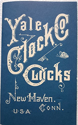 Stock image for The Yale Clock Company of New Haven, Connecticut, Manufacturer of American Clocks Catalog for sale by Ezekial Books, LLC