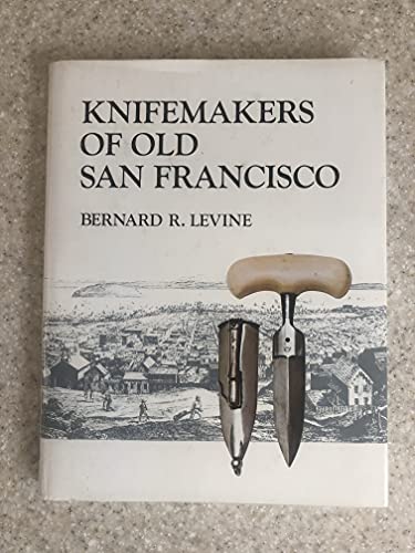 Stock image for Knifemakers of old San Francisco for sale by ThriftBooks-Dallas