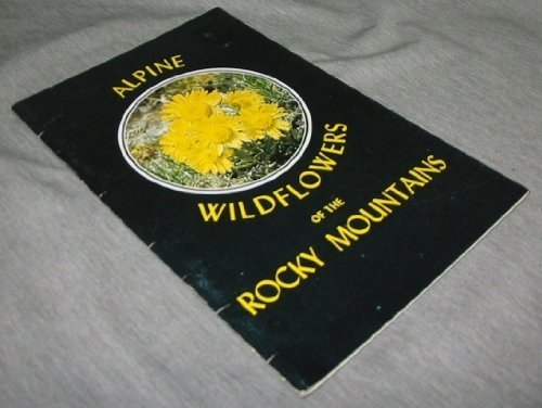 Stock image for Alpine Wildflowers of the Rocky Mountains for sale by Better World Books
