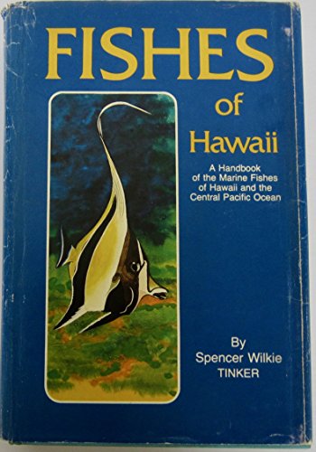 Fishes of Hawaii : A Handbook of the Marine Fishes of Hawaii and the Central Pacific Ocean.