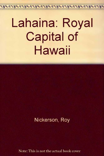 Stock image for Lahaina: Royal Capital of Hawaii for sale by Premium Classics
