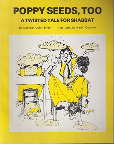 Imagen de archivo de Poppy Seeds, Too: A Twisted Tale for Shabbat a la venta por Hawking Books