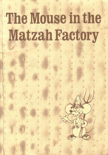Imagen de archivo de The Mouse in the Matzah Factory. a la venta por Henry Hollander, Bookseller