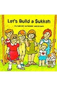 Let's Build a Sukkah