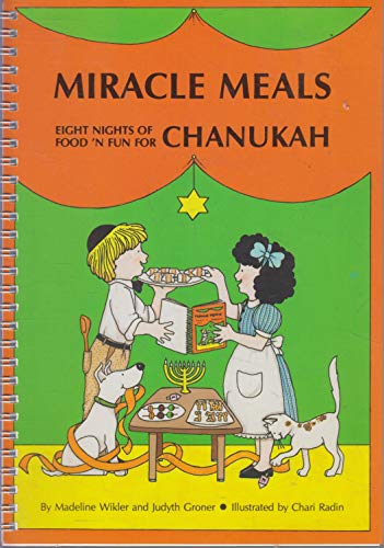9780930494711: Miracle Meals: Eight Nights of Food 'N Fun for Chanukah