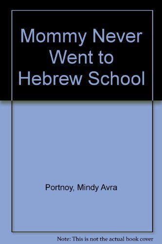 9780930494971: Mommy Never Went to Hebrew School