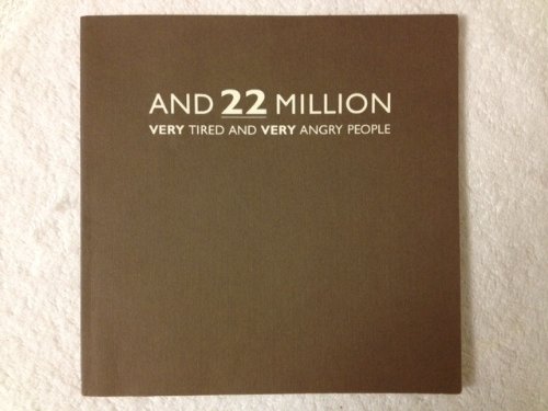 And 22 million: Very tired and very angry people (9780930495152) by Weems, Carrie Mae