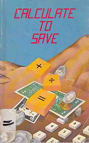 Stock image for Calculate to Save for sale by JB Books
