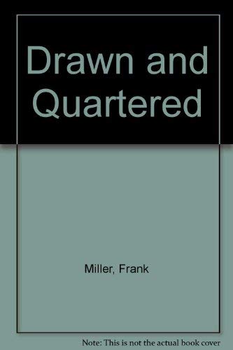 Drawn and Quartered (9780930502072) by Miller, Frank