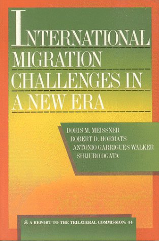 Stock image for International Migration Challenges in a New Era: Policy Perspectives and Priorities for Europe, Japan, North America and the International Community (A Report to The Trilateral: 44) for sale by Wonder Book