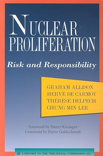 Stock image for Nuclear Proliferation: Risk and Responsibility (Triangle Papers) for sale by Irish Booksellers