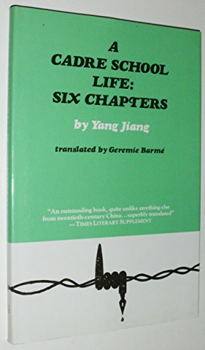 Stock image for A Cadre School Life: Six Chapters for sale by BISON BOOKS - ABAC/ILAB