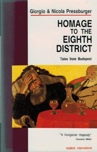 Beispielbild fr Homage to the Eighth District: Tales from Budapest (in English translation) zum Verkauf von Old Book Shop of Bordentown (ABAA, ILAB)