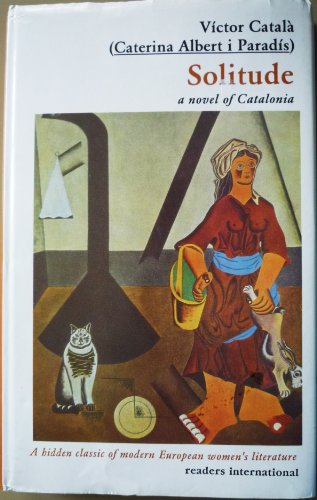 9780930523916: Solitude: A Novel of Catalonia