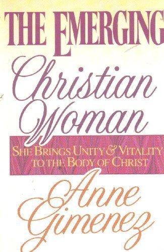 Stock image for The Emerging Christian Woman: Christ's Call to Women Today for sale by Faith In Print