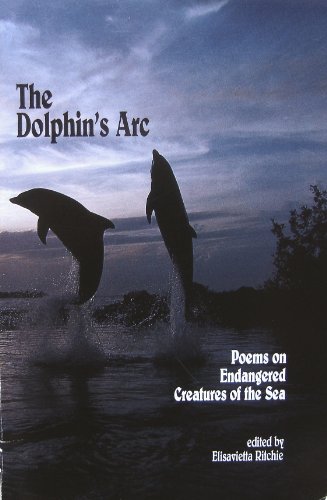 Stock image for The Dolphin's Arc: Poems on Endangered Creatures of the Sea for sale by Wonder Book