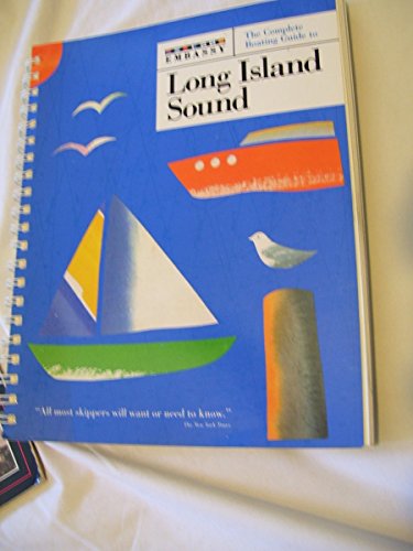 Stock image for Embassy's Complete Boating Guide to Long Island Sound for sale by Ramblin Rose Books