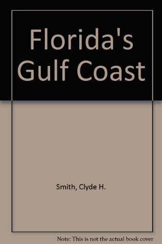 Imagen de archivo de Florida's Gulf Coast a la venta por Better World Books: West