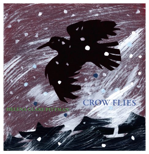 Crow Flies (9780930545284) by Helena Clare Pittman
