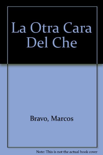Beispielbild fr La Otra Cara Del Che zum Verkauf von Artless Missals
