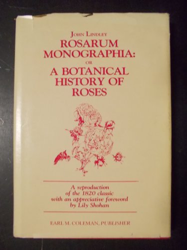 Stock image for Rosarum Monographia: Or a Botanical History of Roses for sale by dsmbooks