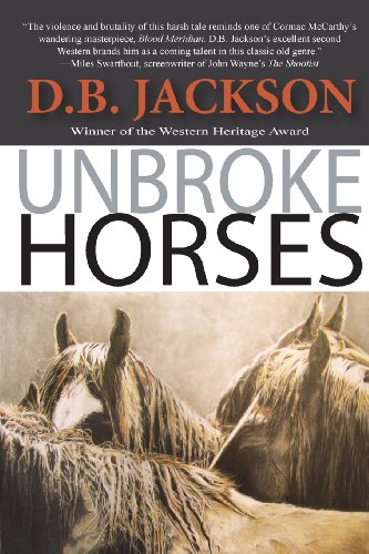 Unbroke Horses (9780930584467) by Jackson, D. B.