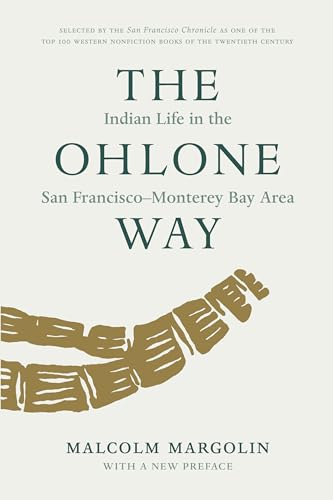Beispielbild fr The Ohlone Way: Indian Life in the San Francisco-Monterey Bay Area zum Verkauf von Books From California