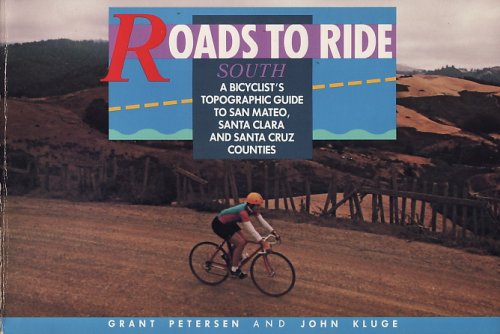 Stock image for Roads to Ride, South: A Bicyclist's Topographic Guide to San Mateo for sale by Front Cover Books