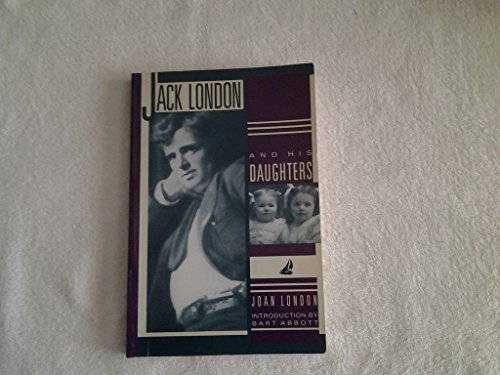 9780930588434: Jack London and His Daughters