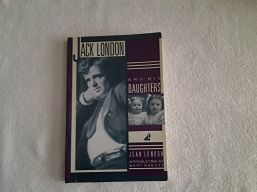 Stock image for Jack London and His Daughters for sale by Better World Books: West