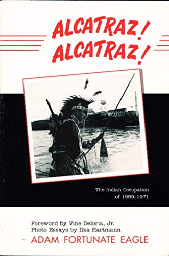 Beispielbild fr Alcatraz! Alcatraz! : The Indian Occupation of 1969-1971 zum Verkauf von Better World Books