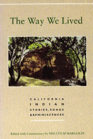 Imagen de archivo de Way We Lived, The: California Indian Stories, Songs & Reminiscences a la venta por SecondSale