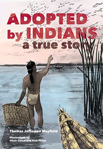 Beispielbild fr Adopted by Indians: A True Story zum Verkauf von BooksRun