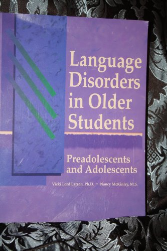 Beispielbild fr Language Disorders in Older Students: Preadolescents and Adolescents zum Verkauf von HPB-Red