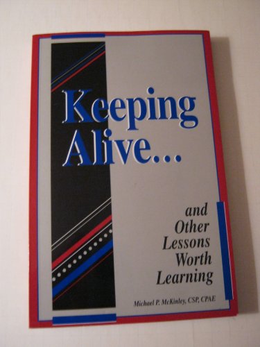 Imagen de archivo de Keeping alive--: And other lessons worth learning a la venta por Wonder Book